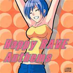Raver / Next Tribe - Happy Rave Anthems