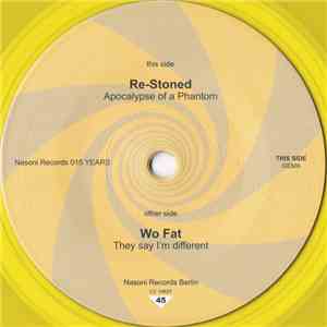 Re-Stoned / Wo Fat - Apocalypse Of A Phantom / They Say I'm Different