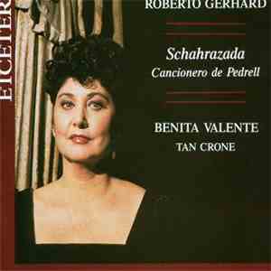 Roberto Gerhard - Benita Valente, Tan Crone - Schahrazada (Cancionero De Pedrell)