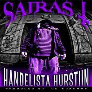 Sairas T - Handelista Hurstiin