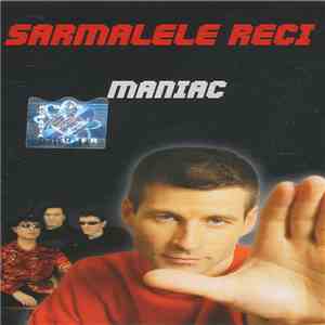 Sarmalele Reci - Maniac