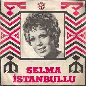 Selma İstanbullu - Senin Olmak İstiyorum / Beni Hatırla