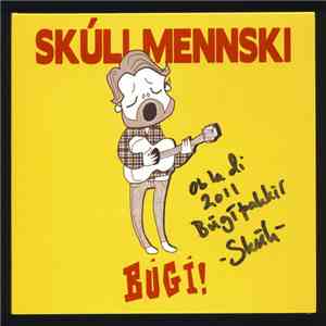 Skúli Mennski Og Hljómsveitin Grjót - BÚGÍ !.