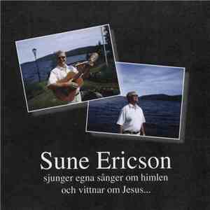 Sune Ericson - Suner Ericson Sjunger Egna Sånger Om Himlen Och Vittnar Om Jesus...