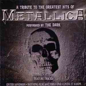 The Dark  - A Tribute To The Greatest Hits Of Metallica Performed By The Dark