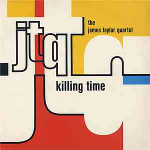 The James Taylor Quartet Featuring Piece Of Mind - Killing Time