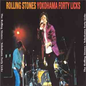 The Rolling Stones - Yokohama Forty Licks