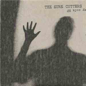 The Sure Cutters - My Soft Ep