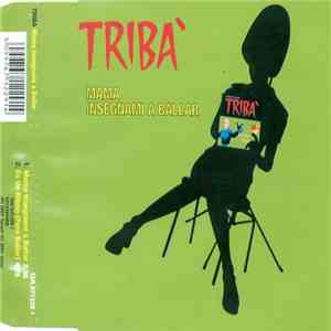 Triba' - Mama Insegnami A Ballar