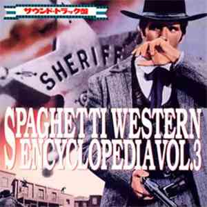 Various - 究極のマカロニ・ウエスタン ③ = Spaghetti Western Encyclopedia Vol. 3