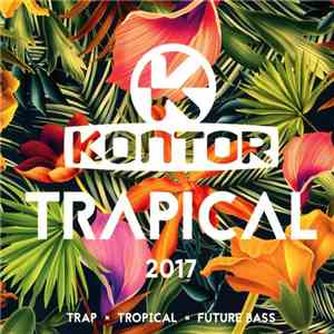 Various - Kontor Trapical 2017