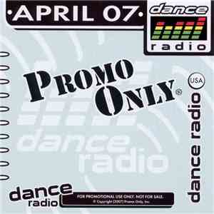 Various - Promo Only Dance Radio: April 2007