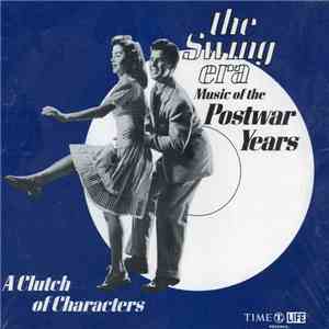 Various - The Swing Era: The Music Of The Postwar Years: A Clutch Of Characters