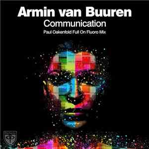 Armin van Buuren - Communication (Paul Oakenfold Full On Fluoro Mix)