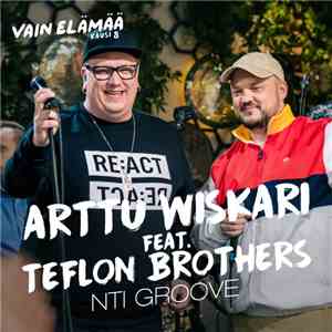Arttu Wiskari Feat. Teflon Brothers - Nti Groove