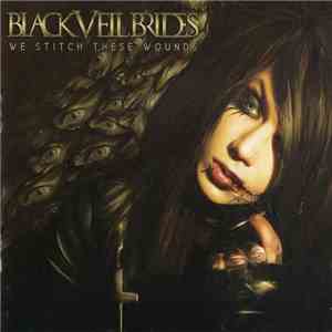 Black Veil Brides - We Stitch These Wounds
