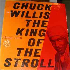 Chuck Willis - King Of The Stroll