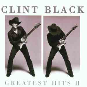 Clint Black - Greatest Hits II