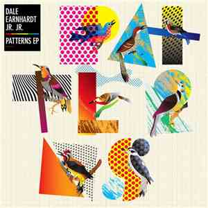 Dale Earnhardt Jr. Jr. - Patterns EP