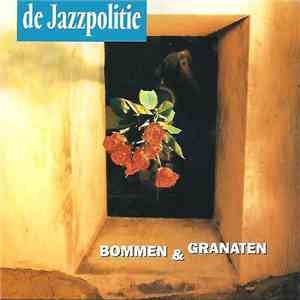 De Jazzpolitie - Bommen En Granaten