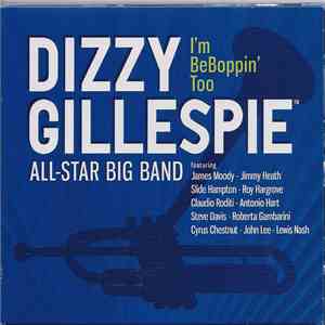 Dizzy Gillespie All-Star Big Band - I'm BeBoppin' Too