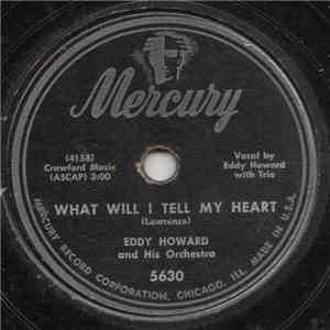 Eddy Howard And His Orchestra - What Will I Tell My Heart / The Strange Little Girl