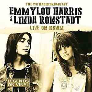 Emmylou Harris, Linda Ronstadt - Live On KSWM-The 1999 Radio Broadcast
