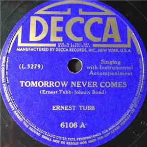 Ernest Tubb - Tomorrow Never Comes / Keep My Mem'ry In Your Heart