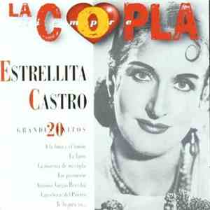 Estrellita Castro - La Copla, Siempre (20 Grandes Éxitos)