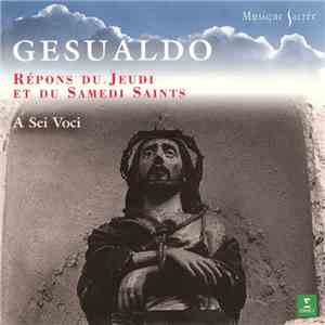 Gesualdo, A Sei Voci - Répons Du Jeudi Et Du Samedi Saints