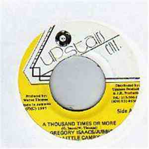 Gregory Isaacs / Jubbie & Little Camry - A Thousand Times Or More