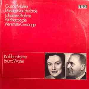 Gustav Mahler - Johannes Brahms, London Symphony Orchestra - Clemens Krauss, Wiener Philharmoniker - Bruno Walter - Julius Patzak, Kathleen Ferrier, Phyllis Spurr, Max Gilbert - Gustav Mahler Das Lied Von Der Erde / Johannes Brahms Alt-Rhapsodie Vier erns