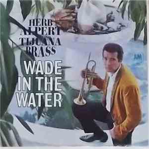 Herb Albert And The Tijuana Brass - Wade In The Water