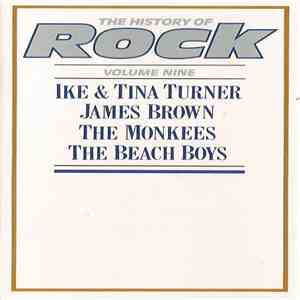 Ike & Tina Turner / James Brown / The Monkees / The Beach Boys - The History Of Rock (Volume Nine)