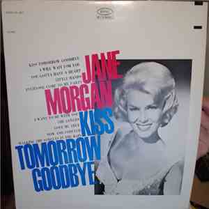 Jane Morgan - Kiss Tomorrow Goodbye