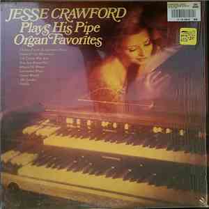 Jesse Crawford - Plays His Pipe Organ Favorites