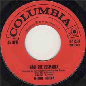Johnny Horton - Sink The Bismarck / The Same Old Tale The Crow Told Me