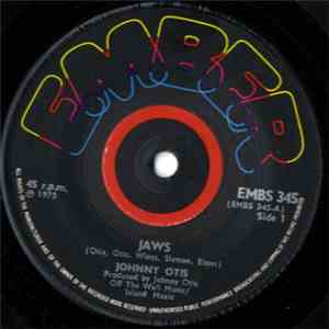 Johnny Otis - Jaws / Good To The Last Drop