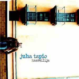 Juha Tapio - Haaveilija