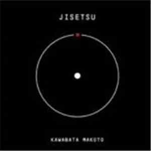 Kawabata Makoto - Jisetsu