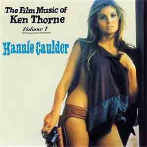 Ken Thorne - The Film Music Of Ken Thorne Volume 1 (Hannie Caulder / The Hunchback Of Notre-Dame)