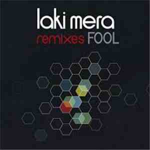 Laki Mera - Fool (Remixes)