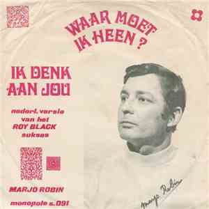 Marjo Robin - Ik Denk Aan Jou / Waar Moet Ik Heen ?