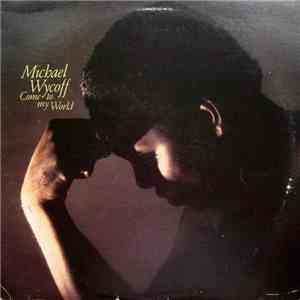 Michael Wycoff - Come To My World