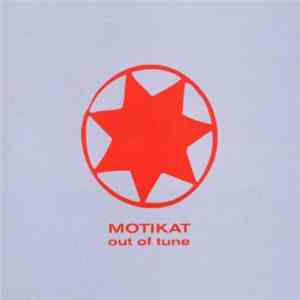 Motikat - Out Of Tune