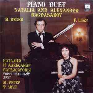 Natalia And Alexander Bagdasarov - M. Reger / F. Liszt - Introduction, Passacaglia And Fugue For Two Pianos / Concerto Pathétique For Two Pianos