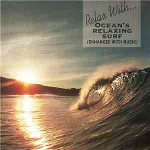 No Artist - Relax With...Ocean's Relaxing Surf (Enhanced With Music)