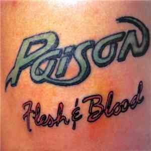 Poison - Flesh & Blood