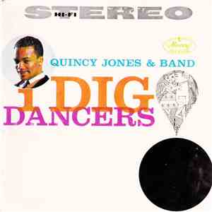 Quincy Jones And His Orchestra - I Dig Dancers