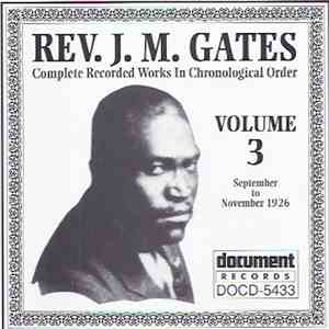 Rev. J. M. Gates - Volume 3. Complete Recorded Works In Chronological Order. September To November 1926